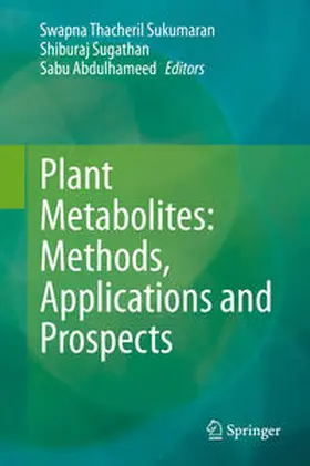 Sukumaran / Sugathan / Abdulhameed | Plant Metabolites: Methods, Applications and Prospects | E-Book | www.sack.de