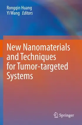 Huang / Wang | New Nanomaterials and Techniques for Tumor-targeted Systems | Buch | 978-981-15-5161-1 | www.sack.de