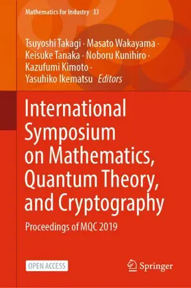 Takagi / Wakayama / Ikematsu |  International Symposium on Mathematics, Quantum Theory, and Cryptography | Buch |  Sack Fachmedien
