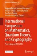 Takagi / Wakayama / Ikematsu |  International Symposium on Mathematics, Quantum Theory, and Cryptography | Buch |  Sack Fachmedien
