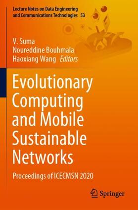 Suma / Wang / Bouhmala |  Evolutionary Computing and Mobile Sustainable Networks | Buch |  Sack Fachmedien