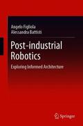 Battisti / Figliola |  Post-industrial Robotics | Buch |  Sack Fachmedien