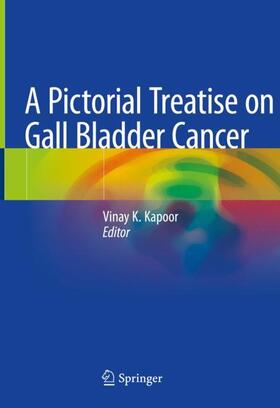 Kapoor | A Pictorial Treatise on Gall Bladder Cancer | Buch | sack.de
