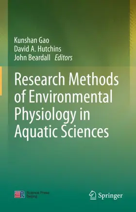 Gao / Beardall / Hutchins |  Research Methods of Environmental Physiology in Aquatic Sciences | Buch |  Sack Fachmedien