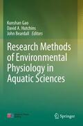 Gao / Beardall / Hutchins |  Research Methods of Environmental Physiology in Aquatic Sciences | Buch |  Sack Fachmedien