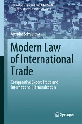 Srivastava | Modern Law of International Trade | Buch | 978-981-1554-74-2 | sack.de