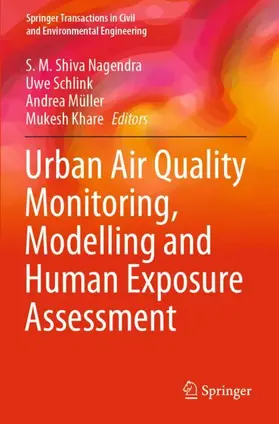 Shiva Nagendra / Khare / Schlink |  Urban Air Quality Monitoring, Modelling and Human Exposure Assessment | Buch |  Sack Fachmedien