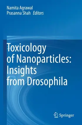 Shah / Agrawal |  Toxicology of Nanoparticles: Insights from Drosophila | Buch |  Sack Fachmedien