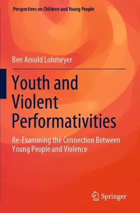 Lohmeyer |  Youth and Violent Performativities | Buch |  Sack Fachmedien