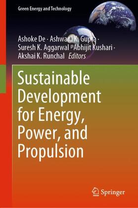 De / Gupta / Runchal | Sustainable Development for Energy, Power, and Propulsion | Buch | 978-981-1556-66-1 | sack.de