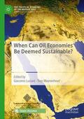 Moerenhout / Luciani |  When Can Oil Economies Be Deemed Sustainable? | Buch |  Sack Fachmedien