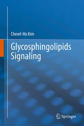 Kim | Glycosphingolipids Signaling | Buch | 978-981-15-5806-1 | sack.de