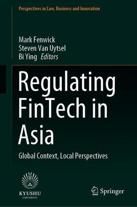 Fenwick / Ying / Van Uytsel | Regulating FinTech in Asia | Buch | 978-981-1558-18-4 | sack.de