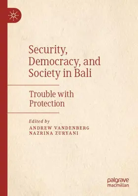 Vandenberg / Zuryani | Security, Democracy, and Society in Bali | Buch | 978-981-15-5850-4 | www.sack.de