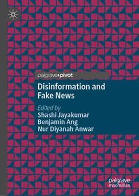 Jayakumar / Ang / Anwar |  Disinformation and Fake News | eBook | Sack Fachmedien