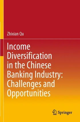 Qu |  Income Diversification in the Chinese Banking Industry: Challenges and Opportunities | Buch |  Sack Fachmedien