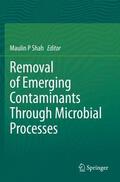 Shah |  Removal of Emerging Contaminants Through Microbial Processes | Buch |  Sack Fachmedien