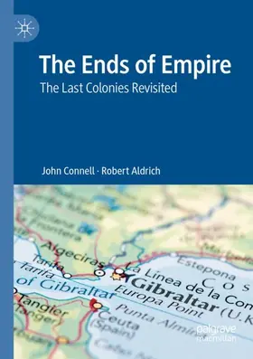 Aldrich / Connell |  The Ends of Empire | Buch |  Sack Fachmedien