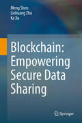 Shen / Zhu / Xu |  Blockchain: Empowering Secure Data Sharing | eBook | Sack Fachmedien