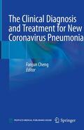 Zhang / Cheng |  The Clinical Diagnosis and Treatment for New Coronavirus Pneumonia | Buch |  Sack Fachmedien