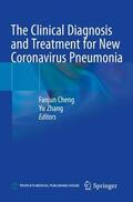 Zhang / Cheng |  The Clinical Diagnosis and Treatment for New Coronavirus Pneumonia | Buch |  Sack Fachmedien