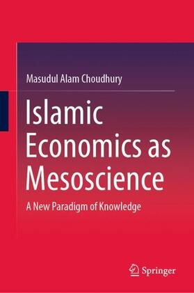 Choudhury | Islamic Economics as Mesoscience | Buch | 978-981-1560-53-8 | sack.de