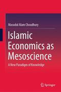 Choudhury |  Islamic Economics as Mesoscience | Buch |  Sack Fachmedien