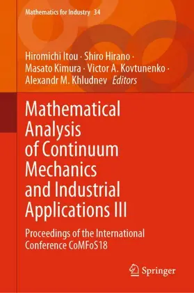 Itou / Hirano / Khludnev | Mathematical Analysis of Continuum Mechanics and Industrial Applications III | Buch | 978-981-15-6061-3 | sack.de