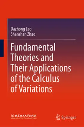 Lao / Zhao |  Fundamental Theories and Their Applications of the Calculus of Variations | eBook | Sack Fachmedien