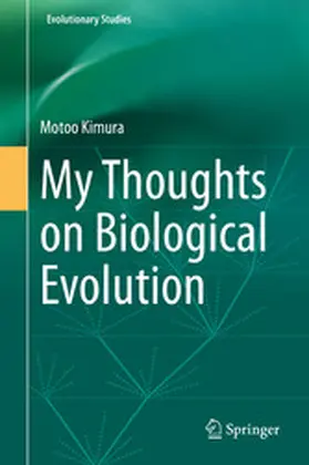 Kimura |  My Thoughts on Biological Evolution | eBook | Sack Fachmedien