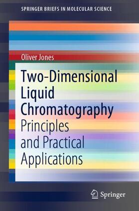 Jones | Two-Dimensional Liquid Chromatography | Buch | 978-981-1561-89-4 | sack.de
