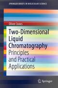 Jones |  Two-Dimensional Liquid Chromatography | Buch |  Sack Fachmedien