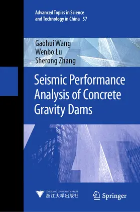 Wang / Lu / Zhang | Seismic Performance Analysis of Concrete Gravity Dams | E-Book | sack.de