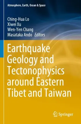 Lo / Ando / Xu |  Earthquake Geology and Tectonophysics around Eastern Tibet and Taiwan | Buch |  Sack Fachmedien