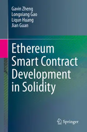 Zheng / Gao / Huang | Ethereum Smart Contract Development in Solidity | E-Book | sack.de