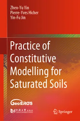 Yin / Hicher / Jin | Practice of Constitutive Modelling for Saturated Soils | E-Book | www.sack.de
