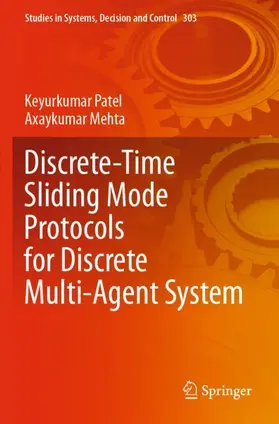 Mehta / Patel |  Discrete-Time Sliding Mode Protocols for Discrete Multi-Agent System | Buch |  Sack Fachmedien