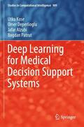 Kose / Patrut / Deperlioglu |  Deep Learning for Medical Decision Support Systems | Buch |  Sack Fachmedien