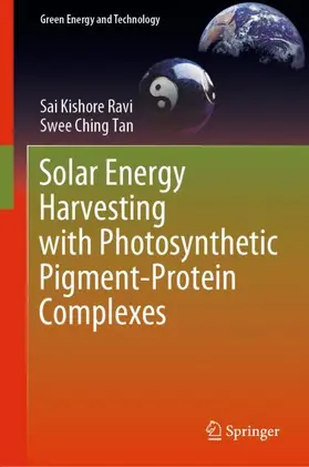 Tan / Ravi |  Solar Energy Harvesting with Photosynthetic Pigment-Protein Complexes | Buch |  Sack Fachmedien