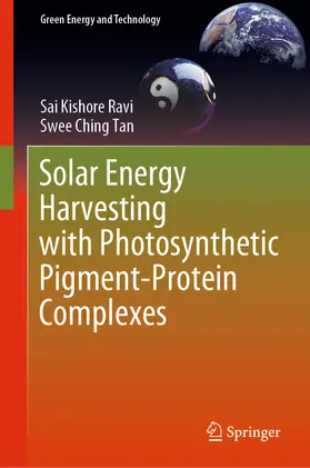Ravi / Tan |  Solar Energy Harvesting with Photosynthetic Pigment-Protein Complexes | eBook | Sack Fachmedien