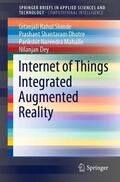 Shinde / Dey / Dhotre |  Internet of Things Integrated Augmented Reality | Buch |  Sack Fachmedien
