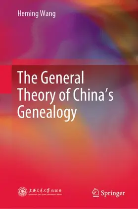 Wang |  The General Theory of China's Genealogy | Buch |  Sack Fachmedien