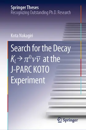 Nakagiri |  Search for the Decay K_L ? p^0\nu\bar{\nu} at the J-PARC KOTO Experiment | eBook | Sack Fachmedien