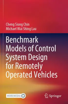 Lau / Chin |  Benchmark Models of Control System Design for Remotely Operated Vehicles | Buch |  Sack Fachmedien