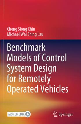 Lau / Chin | Benchmark Models of Control System Design for Remotely Operated Vehicles | Buch | 978-981-1565-13-7 | sack.de
