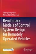 Lau / Chin |  Benchmark Models of Control System Design for Remotely Operated Vehicles | Buch |  Sack Fachmedien