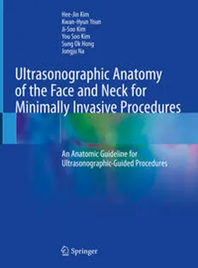 Kim / Youn / Hong | Ultrasonographic Anatomy of the Face and Neck for Minimally Invasive Procedures | E-Book | sack.de
