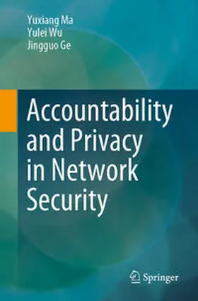 Ma / Wu / Ge | Accountability and Privacy in Network Security | E-Book | www.sack.de