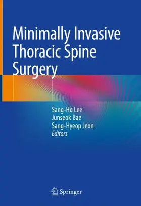Lee / Jeon / Bae |  Minimally Invasive Thoracic Spine Surgery | Buch |  Sack Fachmedien