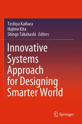 Kaihara / Takahashi / Kita | Innovative Systems Approach for Designing Smarter World | Buch | 978-981-1566-53-0 | sack.de
